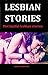 LESBIAN STORIES: Hot lustful lesbian stories