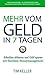 Mehr vom Geld in 7 Tagen: Schulden abbauen und Geld sparen mit flexiblem Moneymanagement (German Edition)
