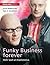 Funky Business Forever by Kjell A. Nordström