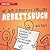 Auf der Serviette erklärt - Arbeitsbuch: So lösen Sie komplexe Probleme mit einfachen Zeichnungen