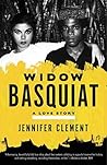 Widow Basquiat by Jennifer Clement