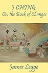 I Ching: Or, the ...