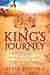 A King's Journey: A Handbook for Fulfiling the Call of God on Your Life
