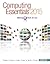 Computing Essentials 2015 Complete Edition (O'Leary)