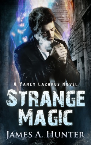 Strange Magic (Yancy Lazarus, #1)