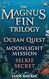 The Magnus Fin Trilogy: Ocean Quest, Moonlight Mission and Selkie Secret