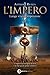 L'impero: Lunga vita all'imperatore (L'Impero, #3)