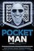 Pocket Man: The Unauthorize...