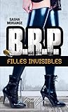 B.R.P. Filles invisibles - Episode 1 (Pénélope) (French Edition) B.R.P. Filles invisibles - Episode 1 (Pénélope) (French Edition)