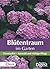 Blütentraum im Garten: Zierstauden - Auswahl und richtige Pflege (German Edition)