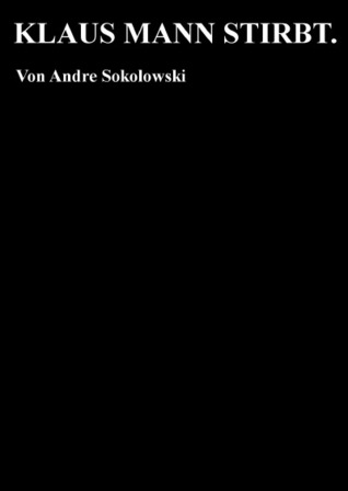 Sokolowski, A: Klaus Mann stirbt