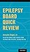 Epilepsy Board Quick Review: Selected Tables and Figures from Seizures and Epilepsy