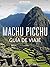 Machu Picchu Guía de Viaje by eTips LTD