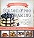 The Secrets of Gluten-Free Baking by Jillayne Clements