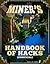 Miner’s Handbook of Hacks (Unofficial)
