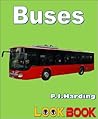 Buses: A Look Book Easy Reader Buses: A Look Book Easy Reader