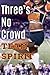 Three's No Crowd: Team Spirit