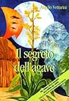 IL SEGRETO DELL'AGAVE (Italian Edition)