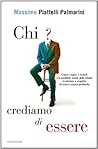 Chi crediamo di e...