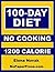 100-Day No-Cooking Diet - 1200 Calorie