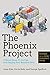 The Phoenix Project: A Novel About IT, DevOps, and Helping Your Business Win