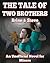 The Tale of Two Brothers – Brine & Steve: An Unofficial Novel for Miners