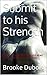 Submit to his Strength: Rachel discovers her inner slut when she is used by a dominant man (Muscle Worship Book 1)