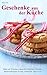 Die schönsten Geschenke aus der Küche: Mehr als 70 leckere Ideen für Plätzchen, Pralinen, Backmischungen im Glas, Aufstriche, Dips u.v.m (Backen - die besten Rezepte 1) (German Edition)