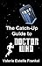 The Catch-Up Guide to Docto...