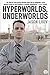 Hyperworlds, Underworlds by Jason Louv