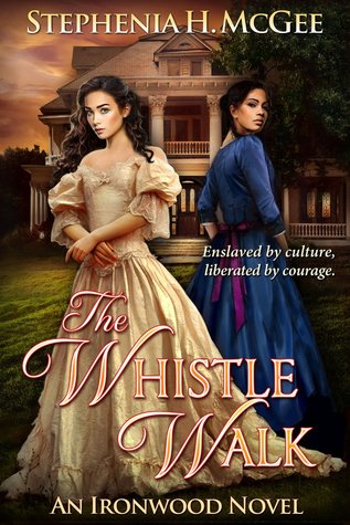 The Whistle Walk (Ironwood Plantation Family #1)