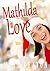 Mathilda in Love