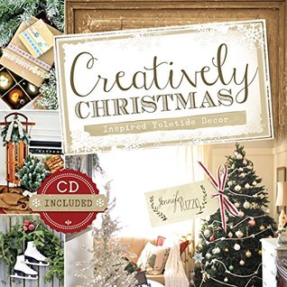 Creatively Christmas: Inspired Yuletide Decor (Kindle Edition)