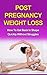 Post Pregnancy Weight Loss by Amanda Frey
