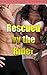 Rescued by the Rider (Helli...