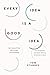 Every Idea Is a Good Idea: Be Creative Anytime, Anywhere
