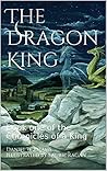 The Dragon King (The Chronicles of a King, #1)