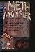 Meth Monster Crankin' Thru Life A Look into the Abyss of an A... by D.C. Fuller