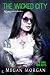 The Wicked City (Siren Song...