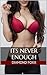 Its Never Enough (Multiple Partners Erotica) (Insatiable Desires Book 1)