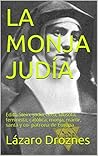 LA MONJA JUDÍA by Lazaro Droznes