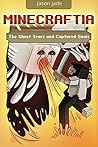 Minecraftia: The Ghast Tears and Captured Souls - Minecraft Book #4 in the Read and Listen Series of Minecraft Novel Books for Kids!