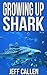 Growing up Shark ((Chapter Books for Kids 6-8))