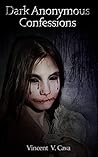 Dark Anonymous Confessions Dark Anonymous Confessions