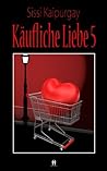 Käufliche Liebe 5 (German Edition) Käufliche Liebe 5 (German Edition)