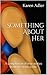 Something About Her: A compilation of true stories from the trans scene