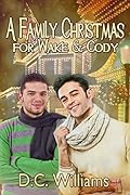 A Family Christmas for Wake & Cody