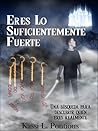 Eres Lo Suficientemente Fuerte (You're Strong Enough) (Spanish Edition)