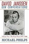 David Janssen - Our Conversations: The Final Years: 1973-1980