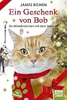 Ein Geschenk von Bob by James Bowen